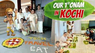 Our First Onam in Kochi | കൊച്ചിയിലെ ഞങ്ങളുടെ ആദ്യത്തെ ഓണം Tech Travel Eat Family Onam Celebrations