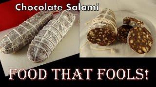 Food that Fools!  Chocolate Salami -with yoyomax12