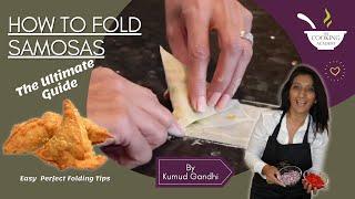 How To Fold Samosas - The Ultimate Guide to Samosa Folding - Easy Samosa Perfect Folding Tips