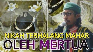 Tanya Jawab | Nikah Terhalang Mahar Oleh Mertua | Abiya Jeunieb