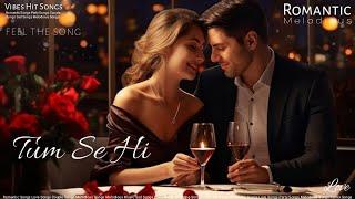 Tum Se Hi - Romantic Song | Love Music | Melodious | Vibes Hit Songs | #songs #romanticsong #video