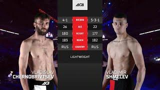 ACA 125: Владислав Чернобривцев vs. Владимир Шмелев | Vladislav Chernobrivtsev vs. Vladimir Shmelev