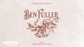 Ben Fuller, Jonathan Traylor - Ring Them Bells (Lyric Video)