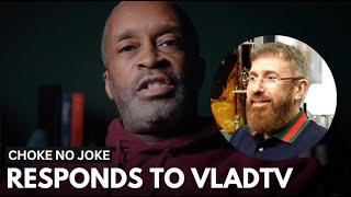 'Choke No Joke' Calls Out VladTV For Dissing Him And Banning Him: "You Can't Interview Me Again!"