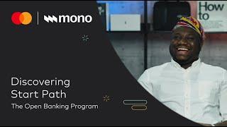 Discovering the Start Path Open Banking Program - spotlight on Mono