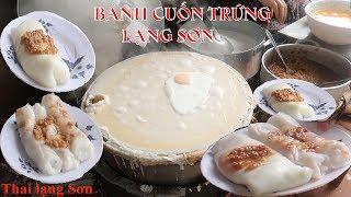 Bánh Cuốn Gia Truyền 6 Đời Ngõ Nhỏ Nhất Lạng Sơn Ngon Nhất Ở Nước Chấm I Thai Lạng Sơn