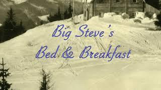 Big Steve's Bed & Breakfast (Hotel California- Eagles Parody)