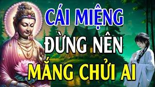 Nghe Phật Dạy Sống Ở Đời, Cái Miệng Đừng M.ắng Ch.ửi Cay Độc Và Cái Kết #Pháp_Mới