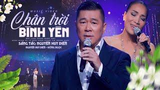 Chân Trời Bình Yên | Ca sĩ: Hồng Ngọc & Nguyễn Huy Điền | Nhạc & Lời: Nguyễn Huy Điền