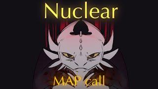 (OPEN 10/23) MAP CALL - Nuclear - Orian