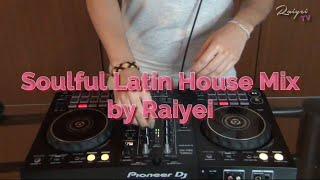 Soulful Latin House Mix | by @Raiyei ️