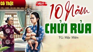 Câu chuyện từ thực tế: 10 NĂM KHINH CON DÂU trọn bộ - Truyện Đời Thực 2024