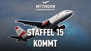 Staffel 15 kommt! | Mittendrin - Flughafen Frankfurt | Trailer