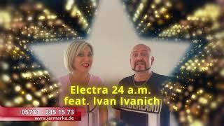 Electra 24 a.m. feat. Ivan Ivanich Jarmarka 2022 / Ярмарка 2022