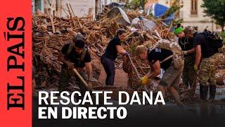 DIRECTO | Operaciones de búsqueda y rescate en las zonas afectadas por la dana | EL PAÍS