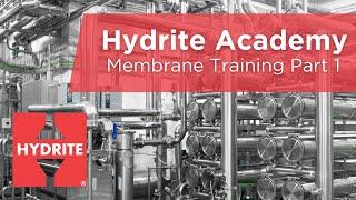 Hydrite Academy: Membrane Training Part 1