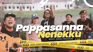 PAPPASANNA NENEKKU - Musisi Jenaka Makasssar ( Official MV )