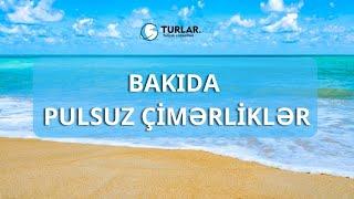 Bakıda Pulsuz Çimərliklər