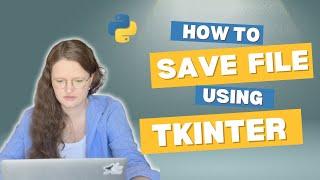 Save files with Python Tkinter: EASY Tutorial for Beginners