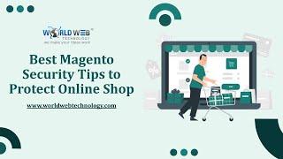 Best Magento Security Tips to Protect Online Shop