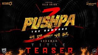 Pushpa 3 Official Title Teaser | The Rampage | Where is Pushpa? | Allu Arjun |Sukumar | Rashmika