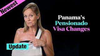 Update on Panama's Newest Pensionado Visa Requirement Changes