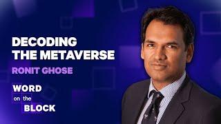 Ronit Ghose - Decoding The Metaverse | Crypto News