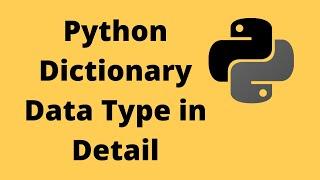 Python Basics for beginners video 10 : Dictionaries