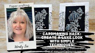 Cardmaking Hack: Create a Luxe Look with Simple Techniques!