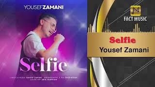 Yousef Zamani - Selfie | یوسف زمانی - سلفی