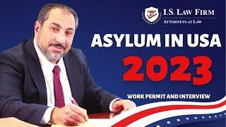 How to apply for Asylum in 2023 in the USA? Work permit and interview