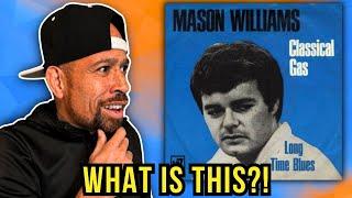 Rapper FIRST time REACTION to Mason Williams Classical Gas ! It is THAT!