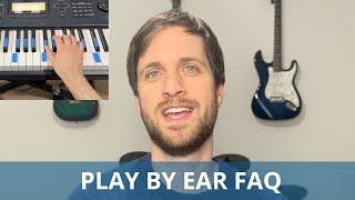 How to Play By Ear Pt. 2 - Answering YOUR Questions!