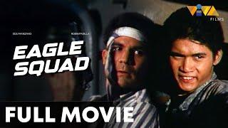 Eagle Squad FULL MOVIE HD | Robin Padilla, Edu Manzano