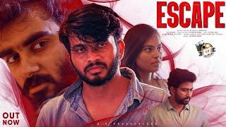 ESCAPE | SHORT FILM | LIKITH PERIYALA|SAI TEJA TURAGA|ANJALI KOTHARI|BALAJI SUDHAKAR |SR PRODUCTIONS