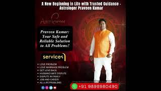 Astrology Solutions Tailored for You - Astro Praveen Kumar  #love #praveenkumar #astrology