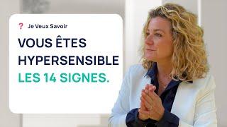 14 SIGNES QUI PROUVENT QUE VOUS ÊTES HYPERSENSIBLE