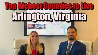 What You Need to Know About Arlington Real Estate | Top Richest Counties to Live | Episode 11