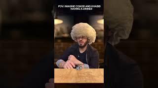 Imagine Conor and Khabib having a dinner