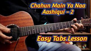 Chahun Main Ya Naa - Aashiqui 2 | Easy Guitar Tabs & Intro Lesson