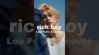 Ai cover- Lee Felix "rich boy"