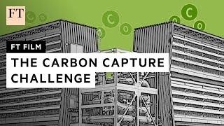 Carbon capture: the hopes, challenges and controversies | FT Film