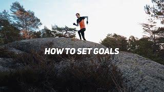 WHY AND HOW TO SET GOALS!