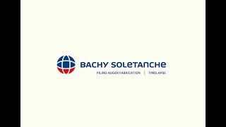 Bachy Soletanche, an expertise in true craftsmanship: Auger Fabrication