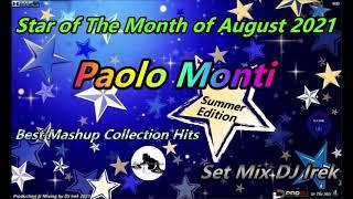 Star of The Month of August 2021 Paolo Monti Set Mix DJ Irek (Best Mashup Collection Hits)