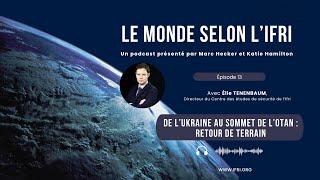 De l’Ukraine au sommet de l’OTAN : retour de terrain