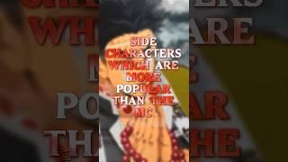 Side Characters More Popular Than The Mc ? | Best Anime Edit #animeedit #anime