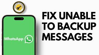 How To Fix WhatsApp Unable To Backup Message Problem On iPhone