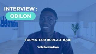 Interview : Odilon, formateur bureautique