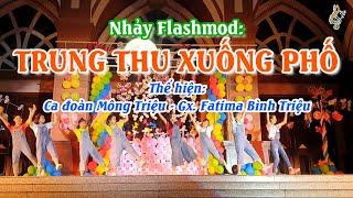 Nhảy flashmod - TRUNG THU XUỐNG PHỐ | Các bạn trẻ Ca đoàn Mông Triệu | Gx. Fatima Bình Triệu